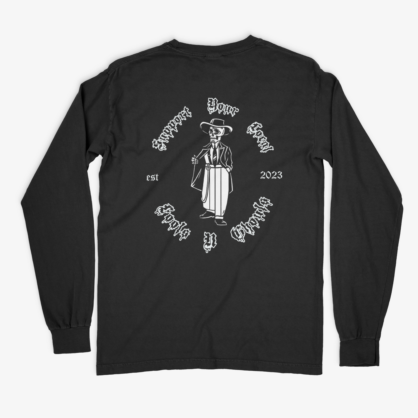 "Support Your Local Fools N Ghouls" Long sleeve