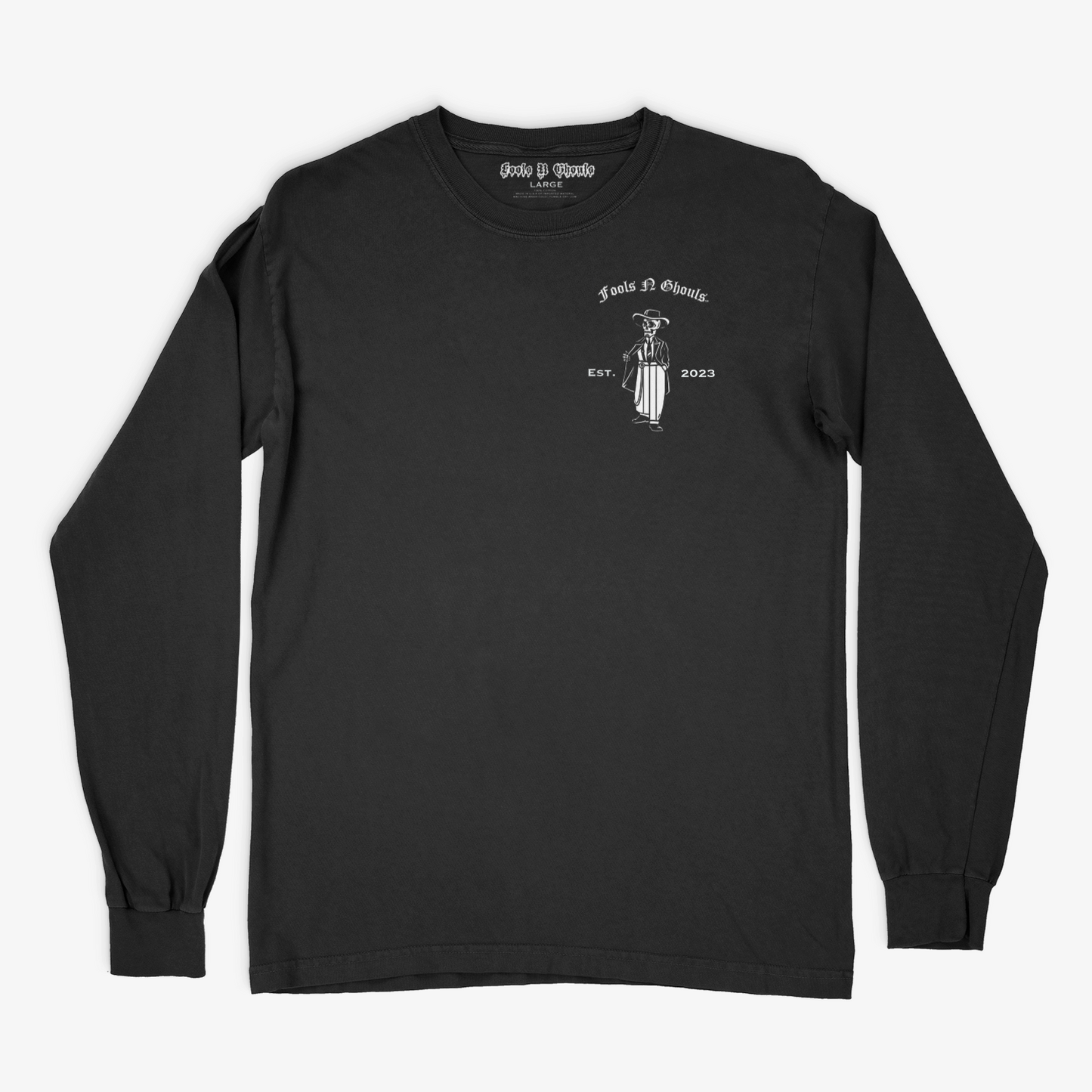 "Support Your Local Fools N Ghouls" Long sleeve